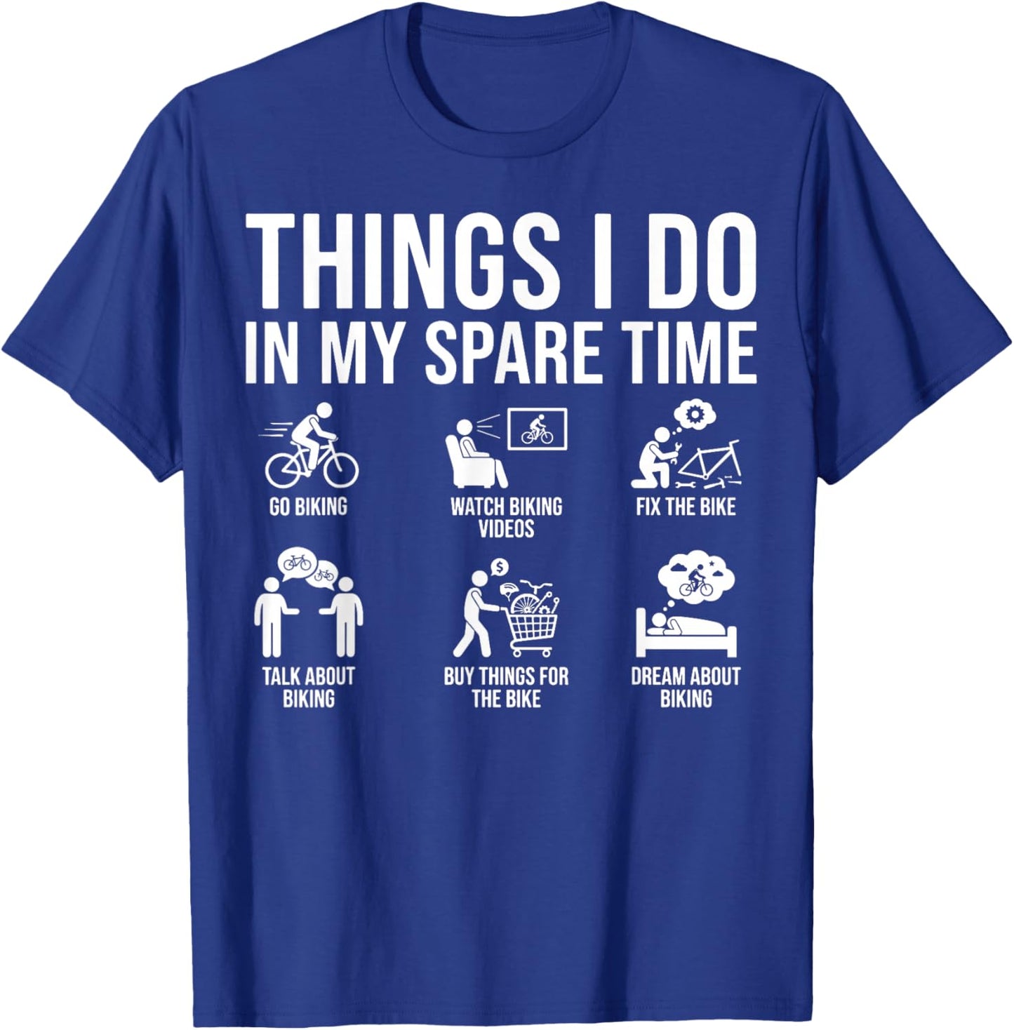 Things I Do in My Spare Time Bicycle Cycling Lover T-Shirt - T-Shirt | Royal