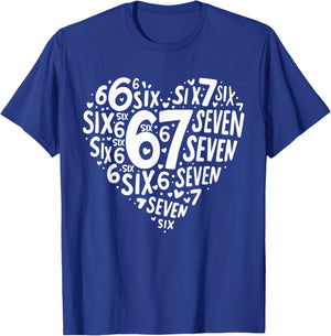 Valentines Day Heart Six Seven 67 Meme 6 7 Men Women Kids T-Shirt - T-Shirt | Royal