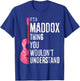 It's A Maddox Thing You Wouldn't Understand Groovy Vintage T-Shirt - T-Shirt | Royal