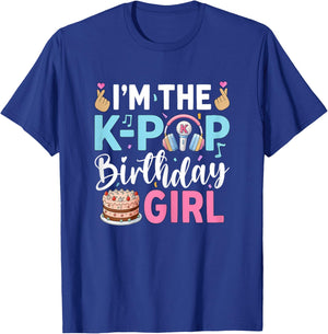 I'm The K-Pop Birthday Girl T-Shirt - T-Shirt | Royal