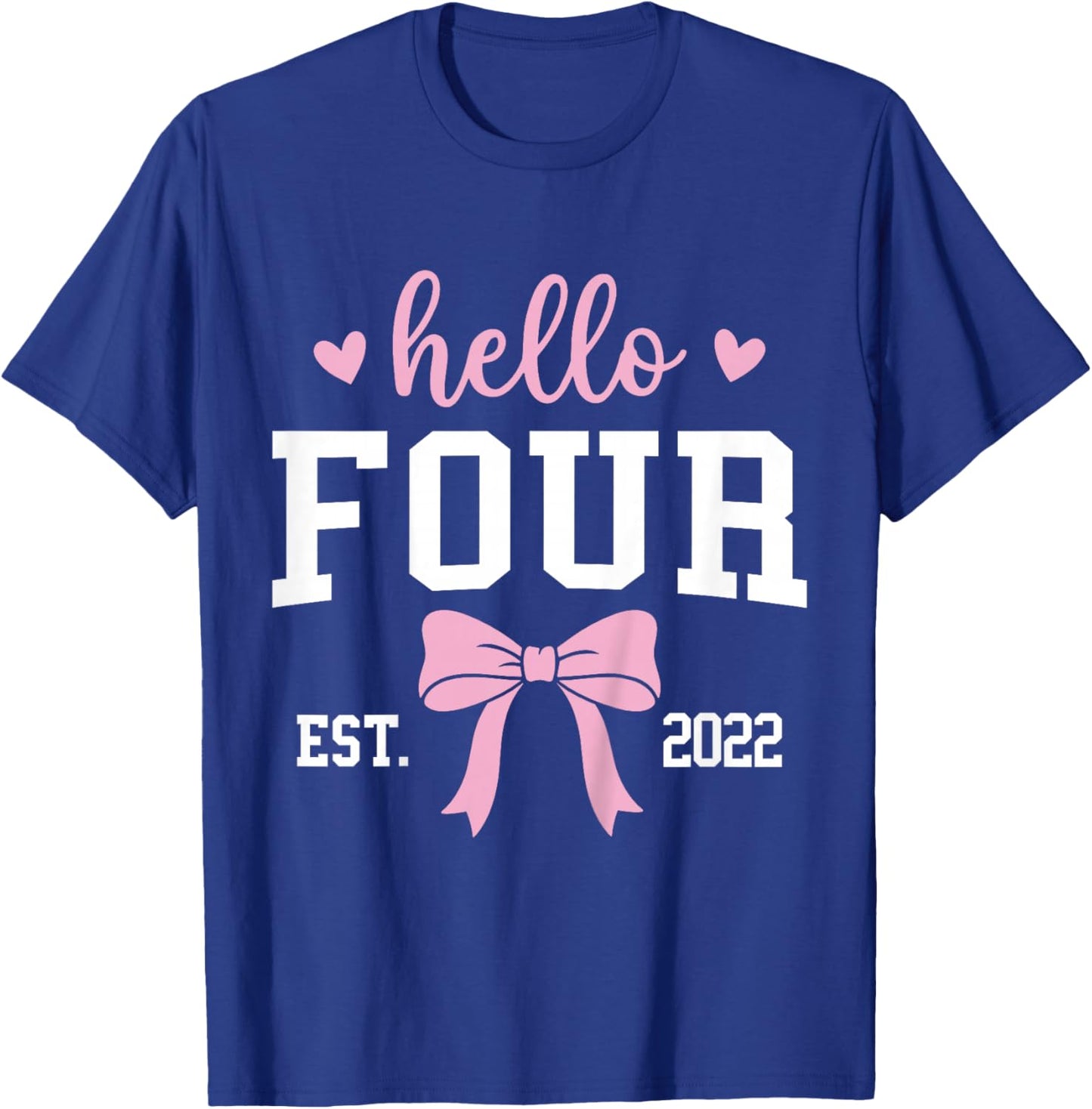 Hello Four Est 2022 4th Birthday 4 Years Old T-Shirt - T-Shirt | Royal