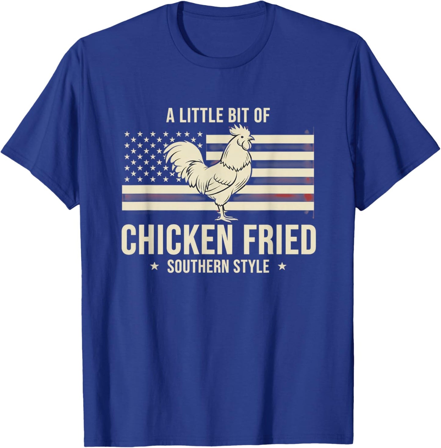 Chicken, I Wear 'A Little Bit of Chicken Fried' Southern-So T-Shirt - T-Shirt | Royal