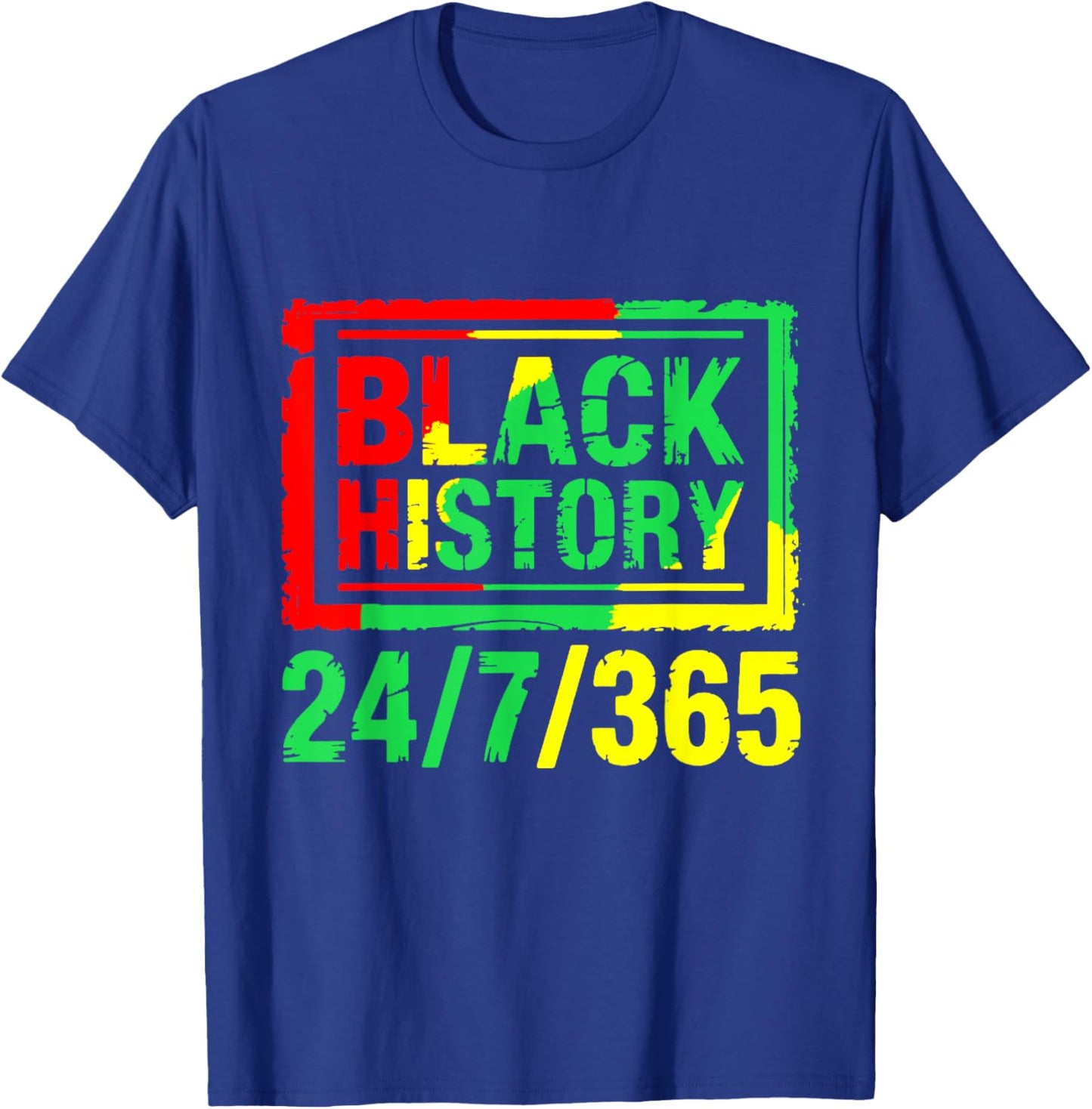 Black History Month 24/7/365 T-Shirt - T-Shirt | Royal