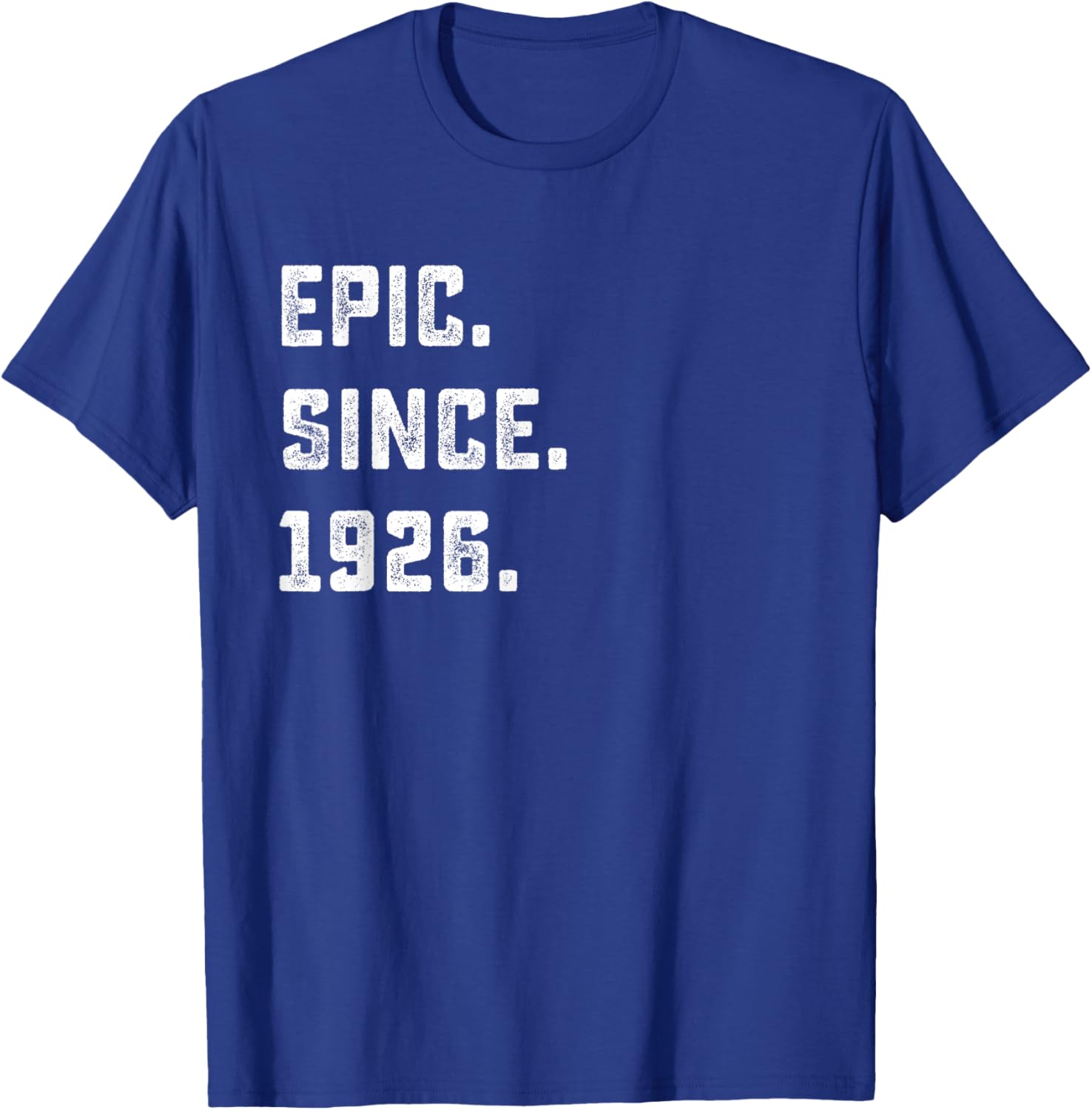 100th Birthday Gift Epic Since 1926 100 Years Old T-Shirt - T-Shirt | Royal