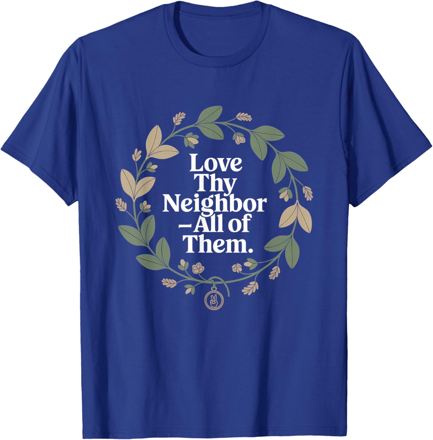 Love Thy Neighbor All of Them Retro Vintage 70s Kind T-Shirt - T-Shirt | Royal