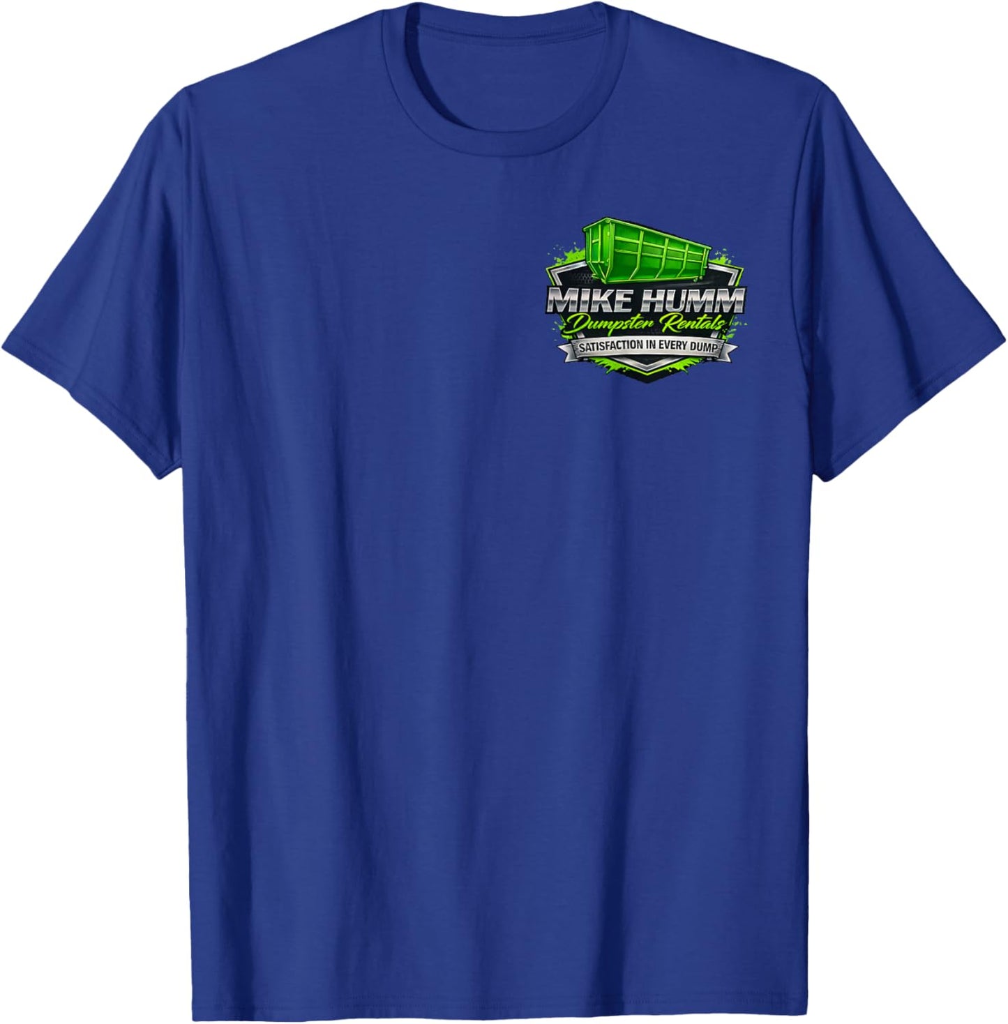 Mike Humm Dumpster Rentals Funny Construction Humor Graphic T-Shirt - T-Shirt | Royal
