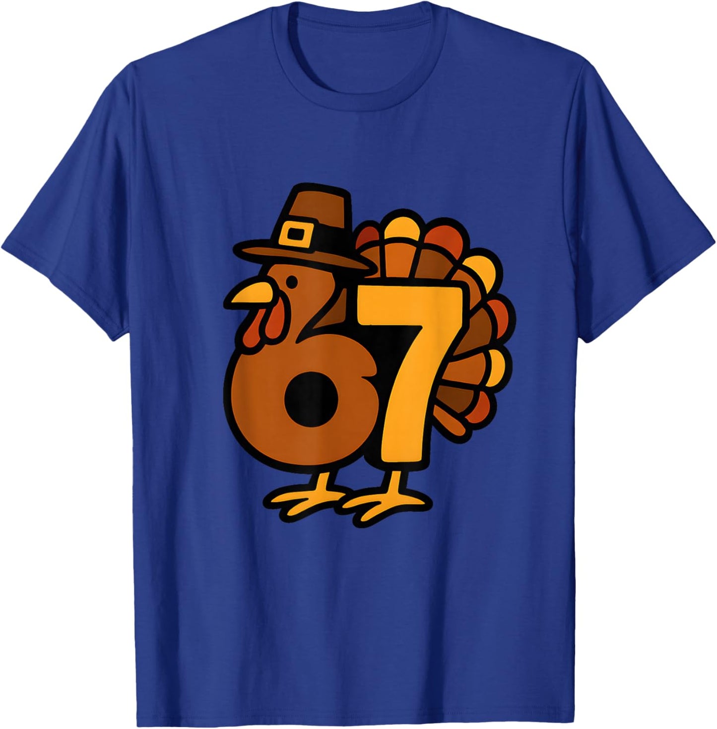 67 Thanksgiving 6 7 Turkey Six Seven Funny Teens Boys Kids T-Shirt - T-Shirt | Royal