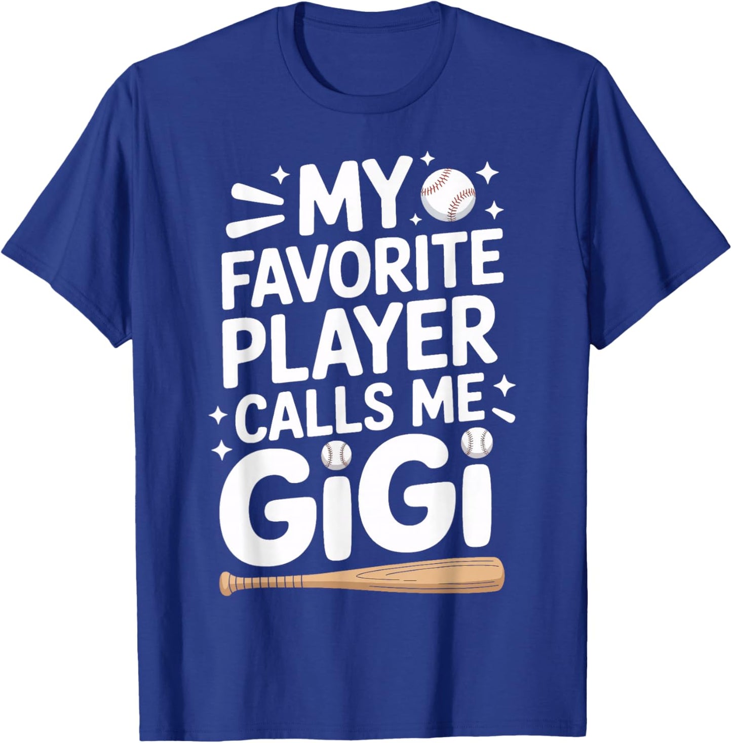 My Favorite Player Calls Me Gigi Baseball Support Proud T-Shirt - T-Shirt | Royal