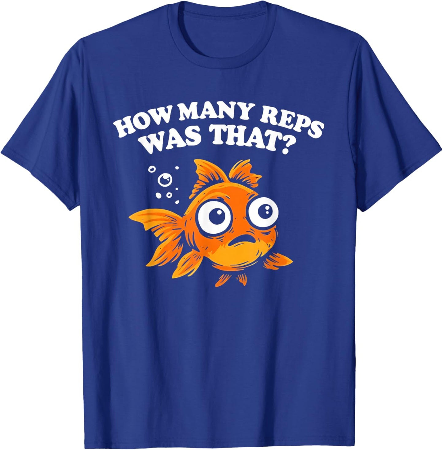 How Many reps was That T-Shirt - T-Shirt | Royal