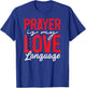 Prayer is My Love Language T-Shirt - T-Shirt | Royal