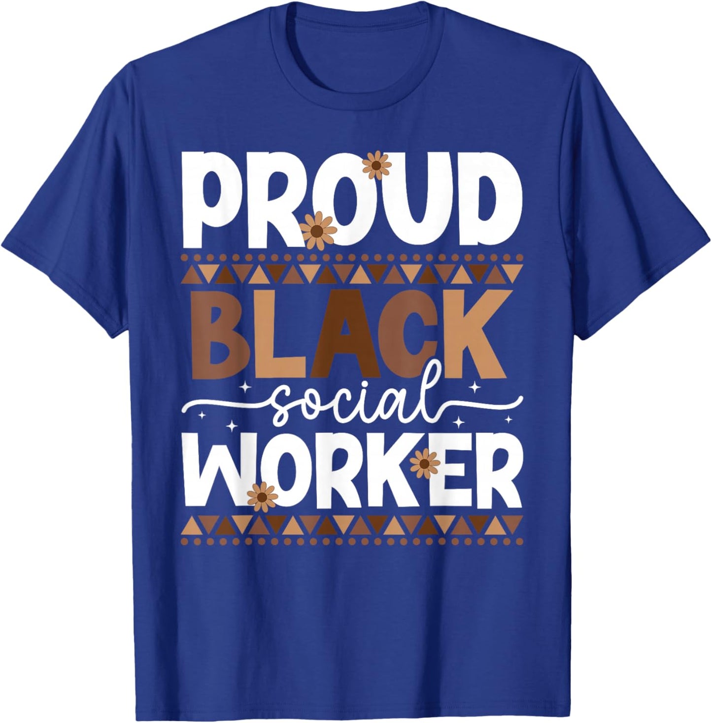 Proud Black Social Worker Melanin Social Workers T-Shirt - T-Shirt | Royal