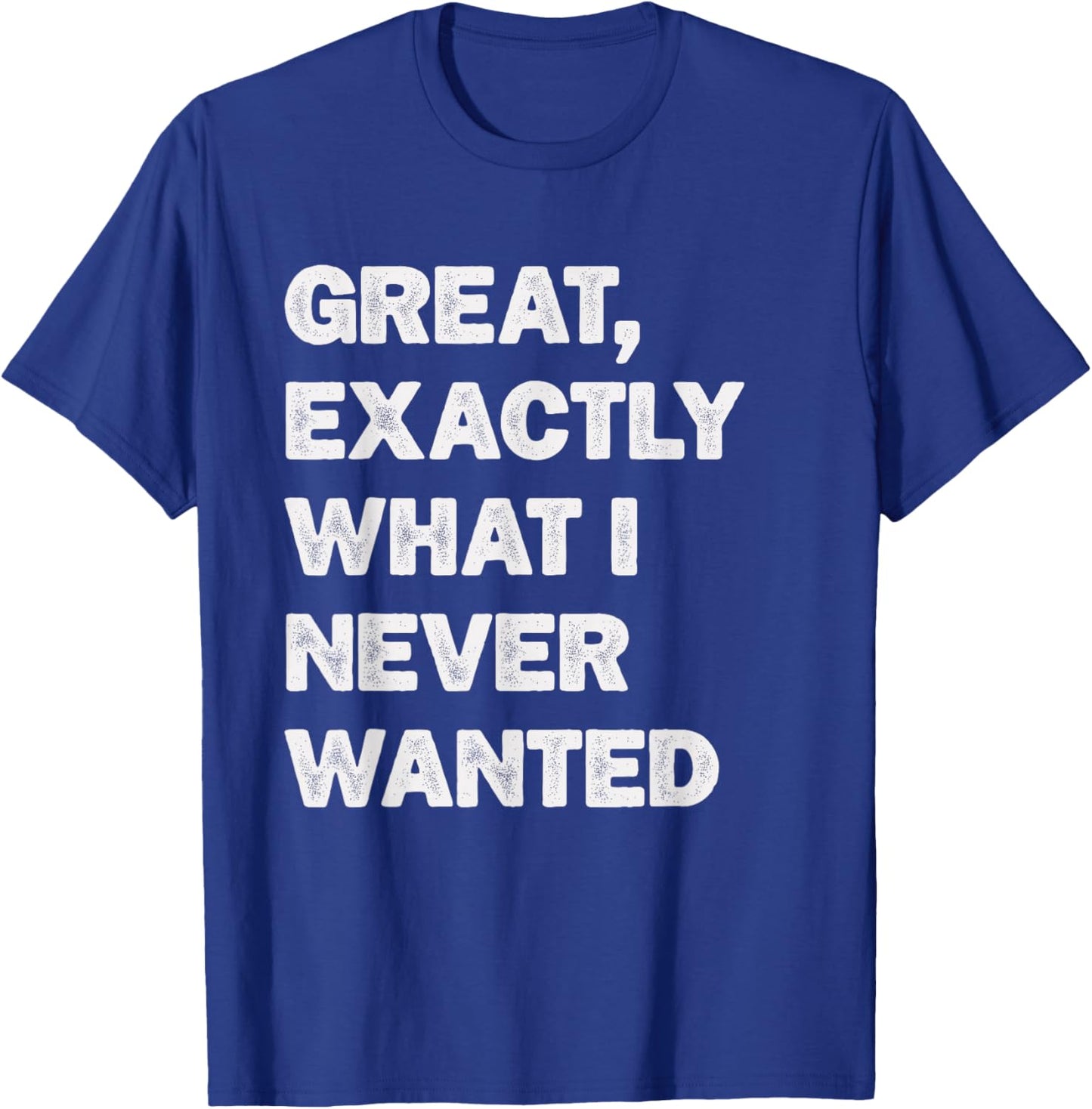 Exactly What I Never Wanted Christmas White Elephant Gifts T-Shirt - T-Shirt | Royal