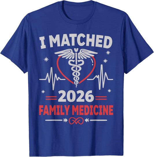 I Matched Family Medicine Match Day 2026 Residency Resident T-Shirt - T-Shirt | Royal