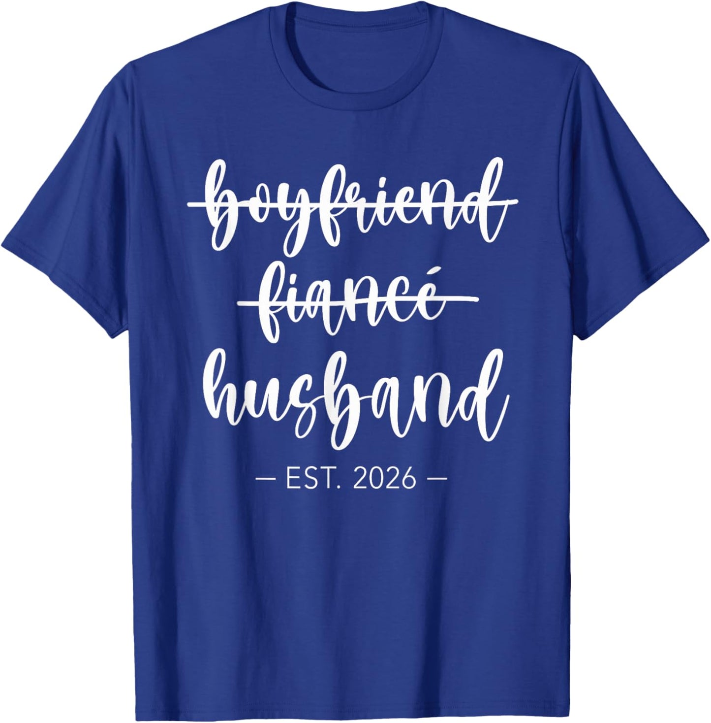 Boyfriend Fiance Husband 2026 Just Married Wedding Honeymoon T-Shirt - T-Shirt | Royal