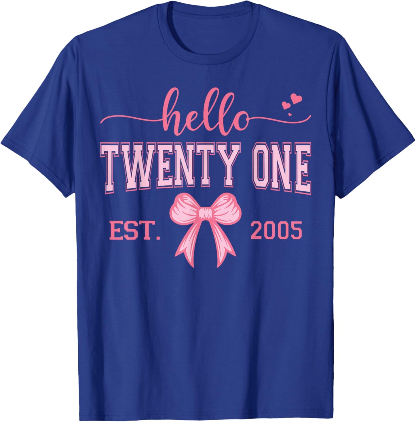 Hello Twenty One Est. 2005 Coquette Bow 21st Birthday Girl T-Shirt - T-Shirt | Royal