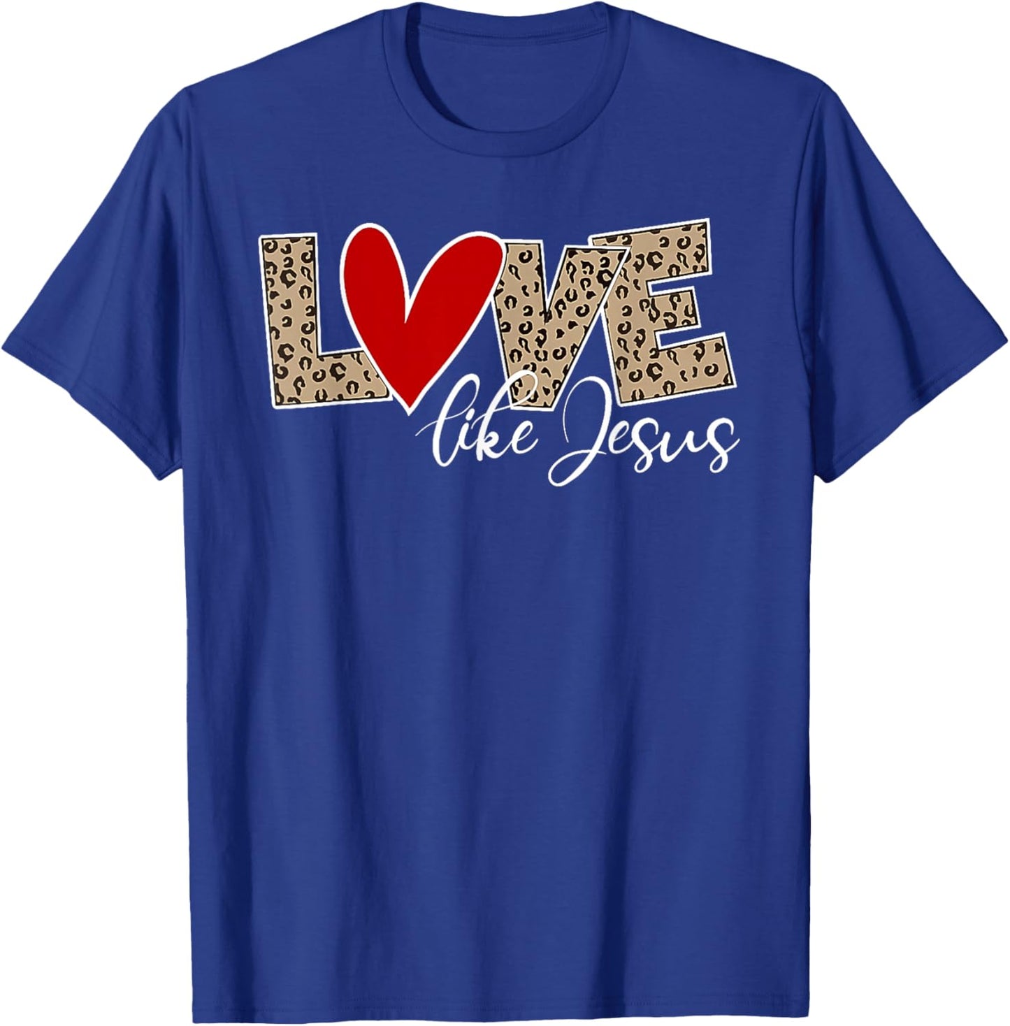 Love Like Jesus Leopard Red Heart Christian Faith Valentines T-Shirt - T-Shirt | Royal