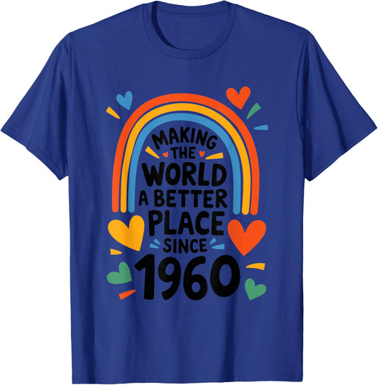 Making The World a Better Place Since 1960, 1960 Birthday T-Shirt - T-Shirt | Royal