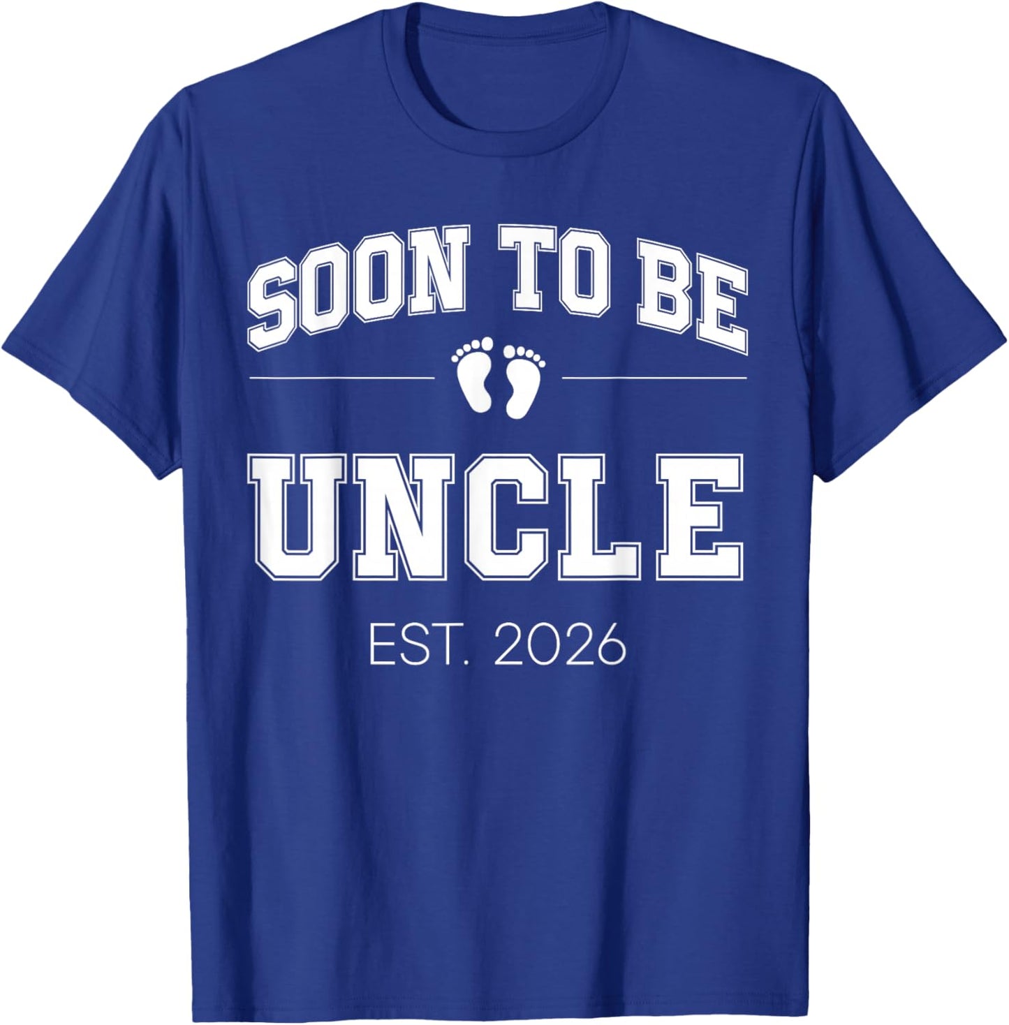 Soon to Be Uncle Est 2026 Varsity First Time Uncle T-Shirt - T-Shirt | Royal