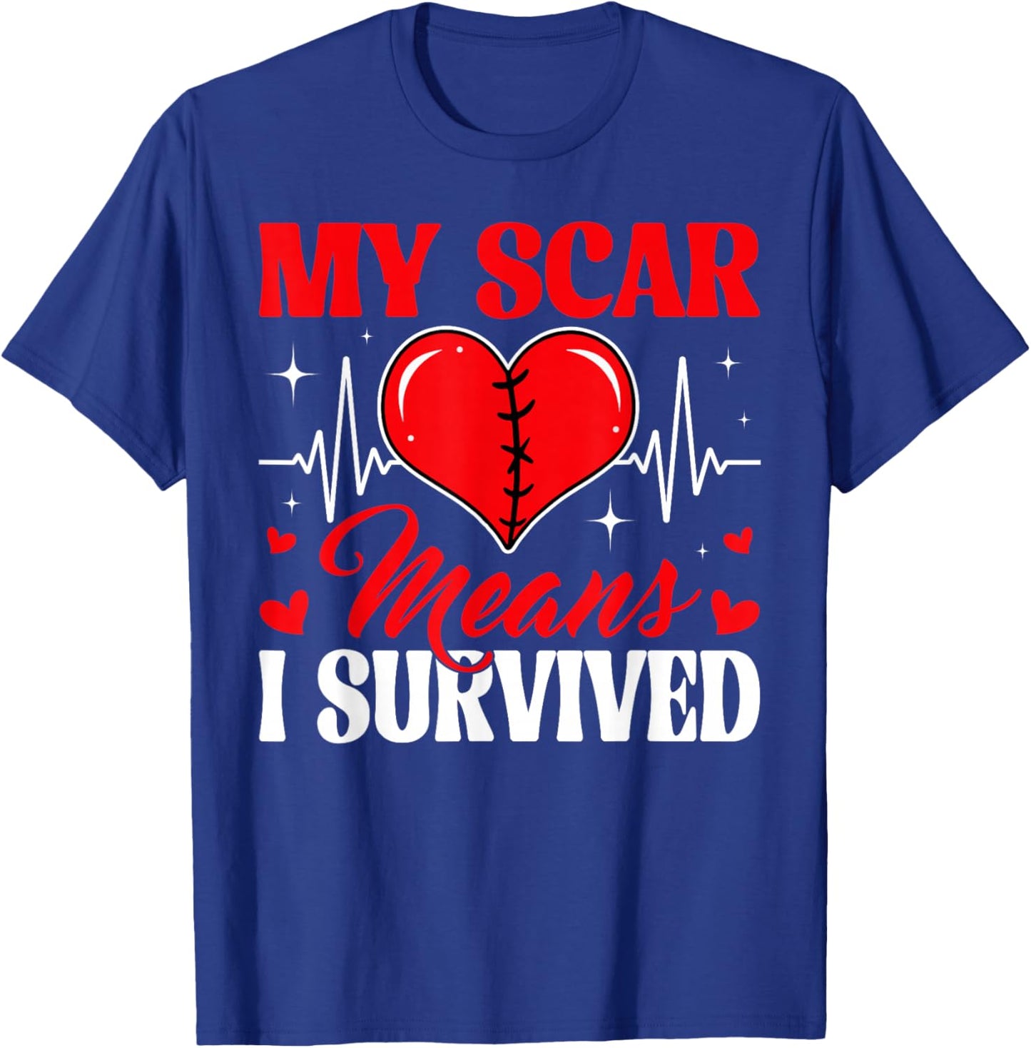 My Scar Means I Survived CHD Awareness Open Heart Surgery T-Shirt - T-Shirt | Royal
