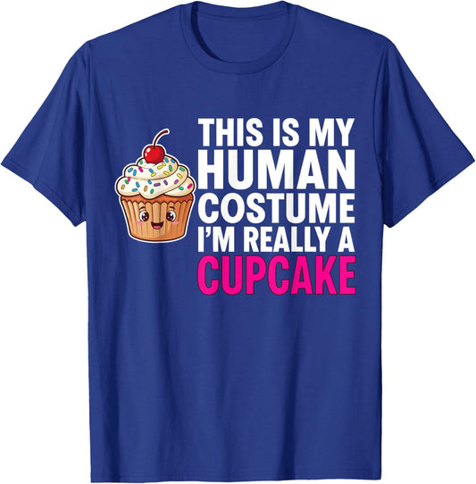 This is My Human Costume I'm Really A Cupcake T-Shirt - T-Shirt | Royal