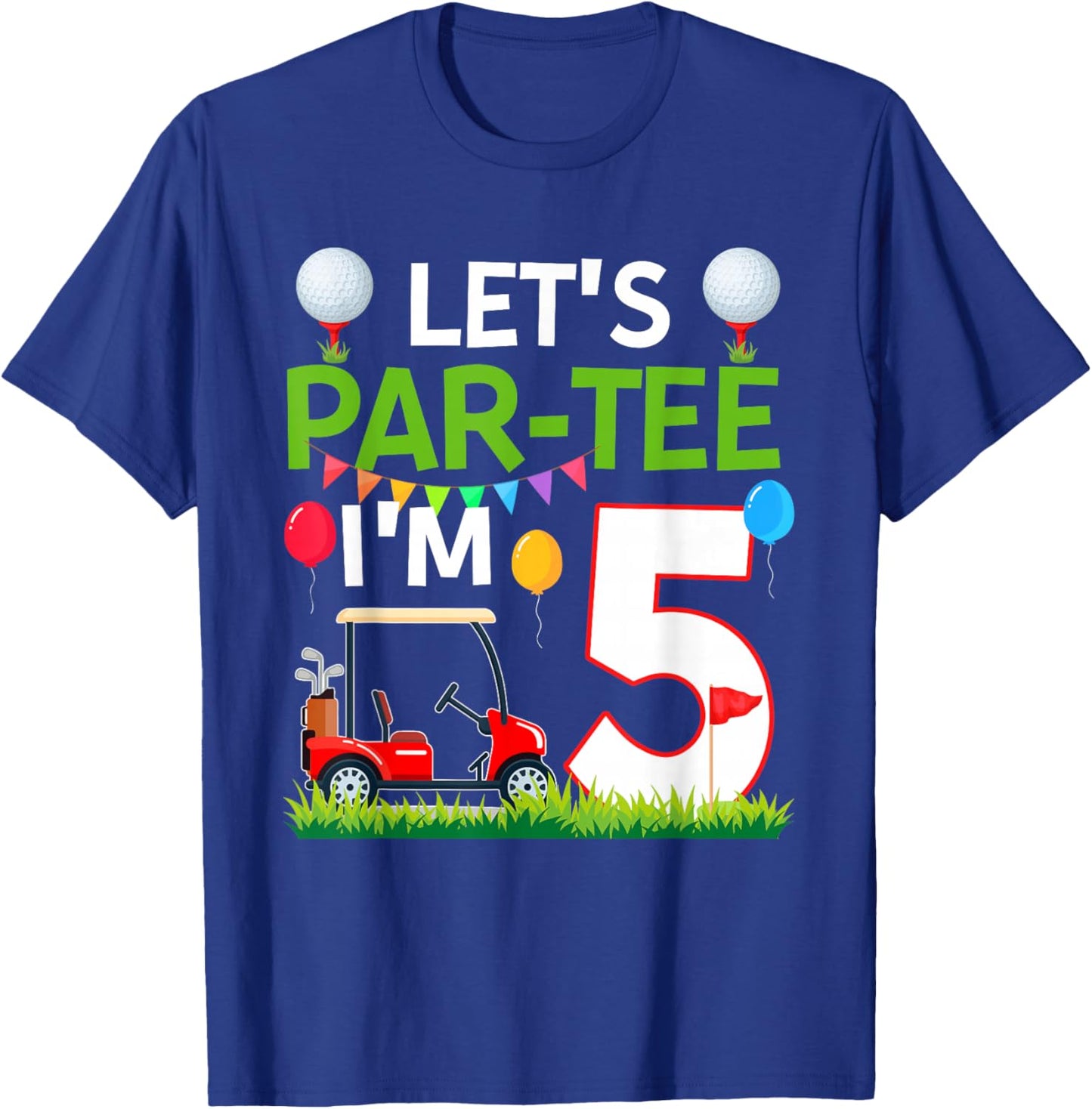 5th Birthday Golf Player Let's Par I'm 5 Year Old T-Shirt - T-Shirt | Royal