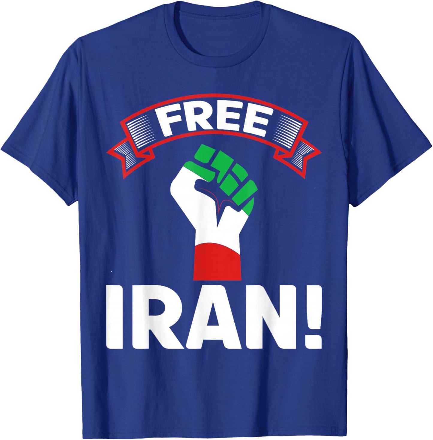 Free Iran Flag Freedom Fist Love Iran Persian Pride T-Shirt - T-Shirt | Royal