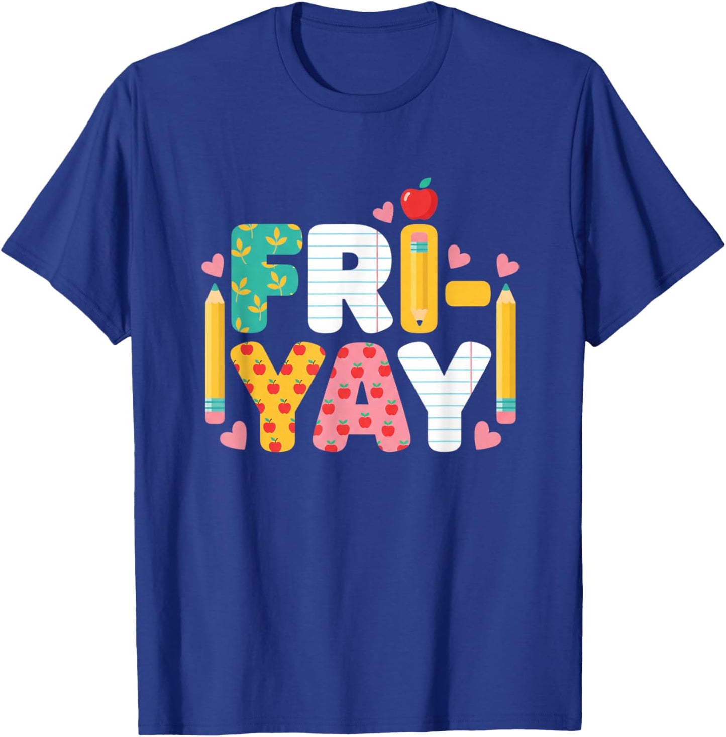 Teacher Happy Fri-Yay Funny Friday Weekend Back to School T-Shirt - T-Shirt | Royal