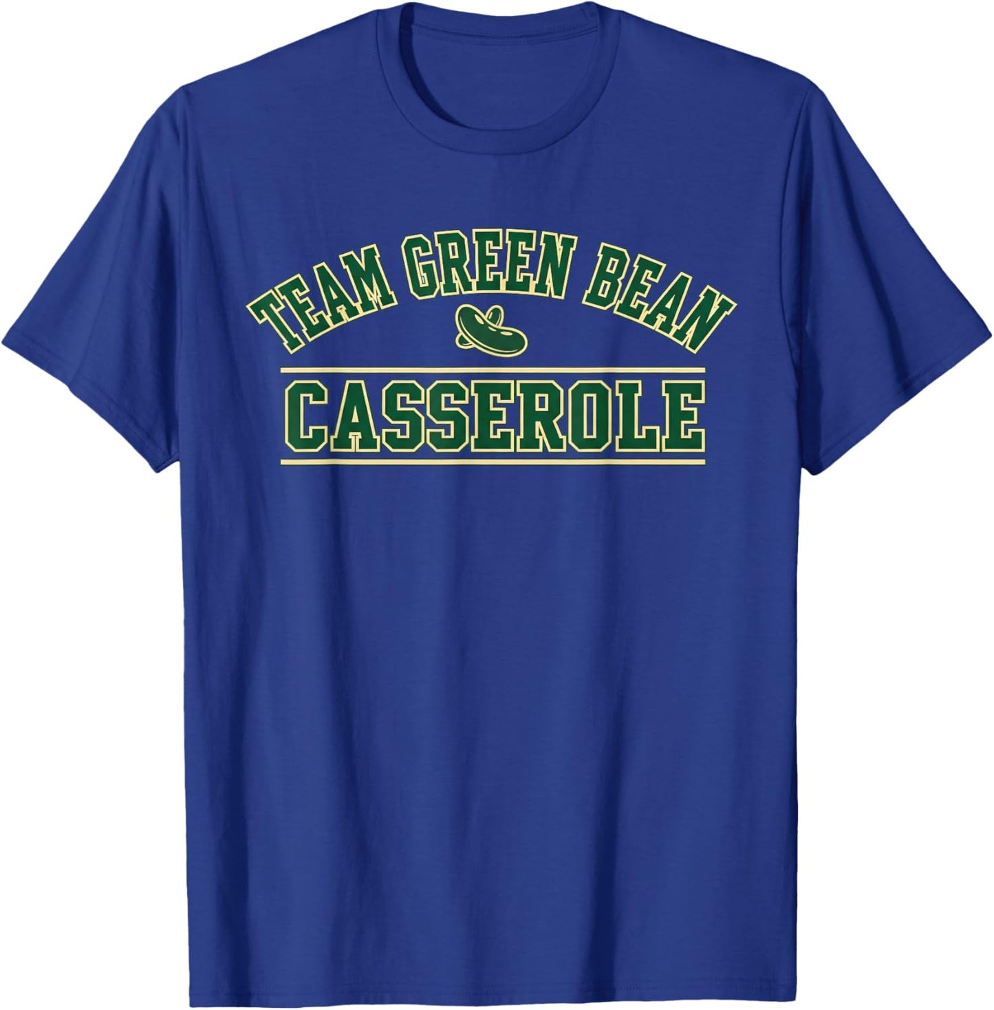 Green Bean Casserole Team Thanksgiving Foodie Sports Fun T-Shirt - T-Shirt | Royal