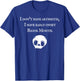 I Don't Have Arthritis I Have Early Onset Rigor Mortis T-Shirt - T-Shirt | Royal