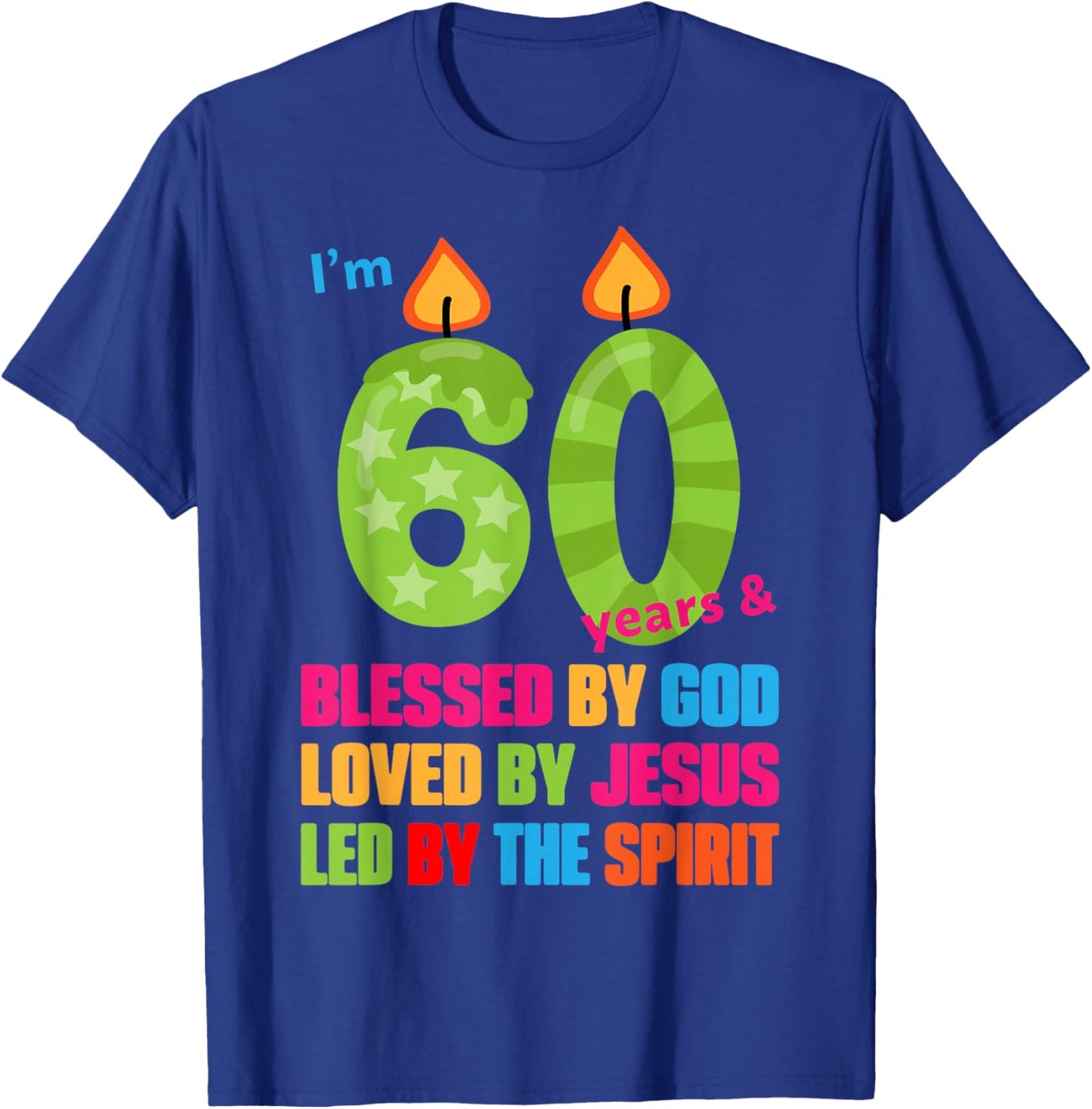 Cute Blessed by God for 60 Years Birthday Candle T-Shirt - T-Shirt | Royal