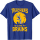 Teachers Love Brains Shirt Men Women Funny Halloween Teacher T-Shirt - T-Shirt | Royal