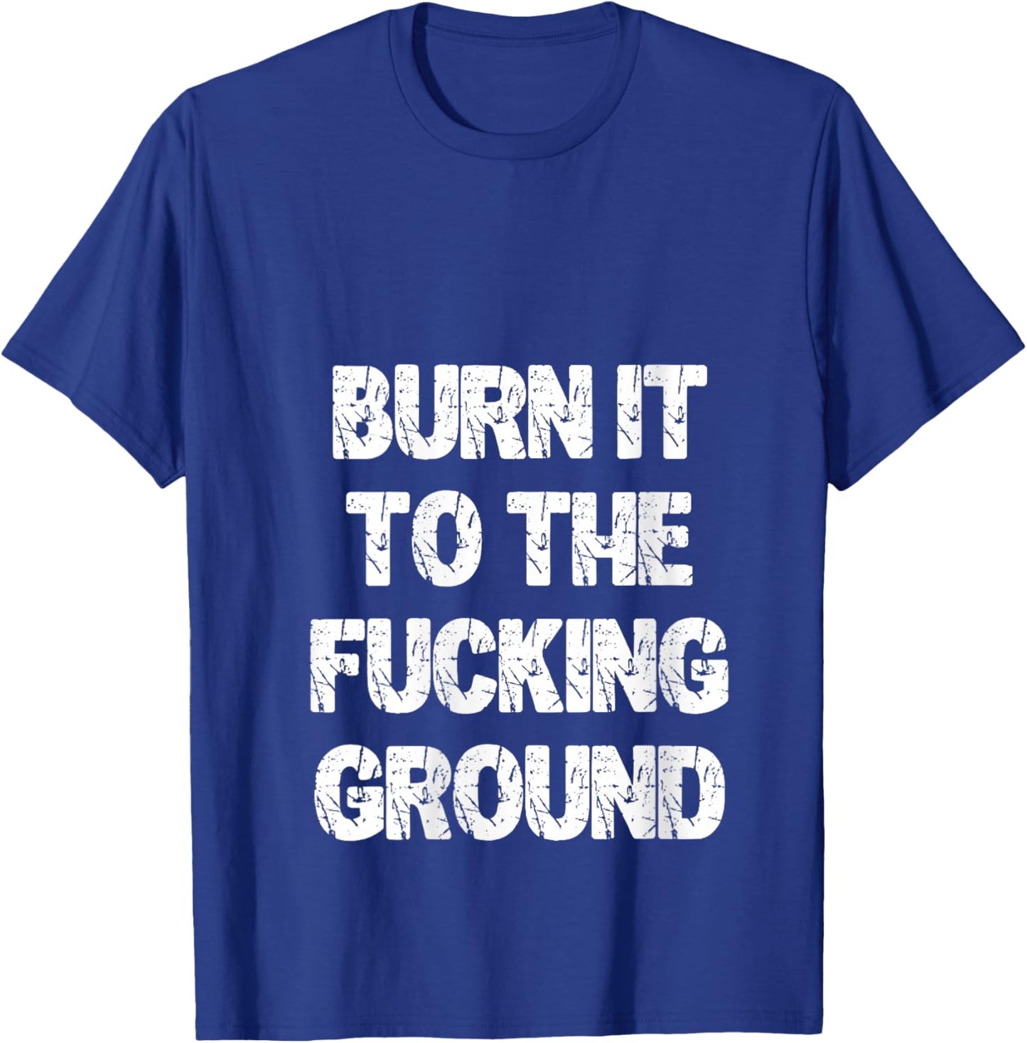 Women's Burn It to The Fucking Ground V-Neck T-Shirt - T-Shirt | Royal