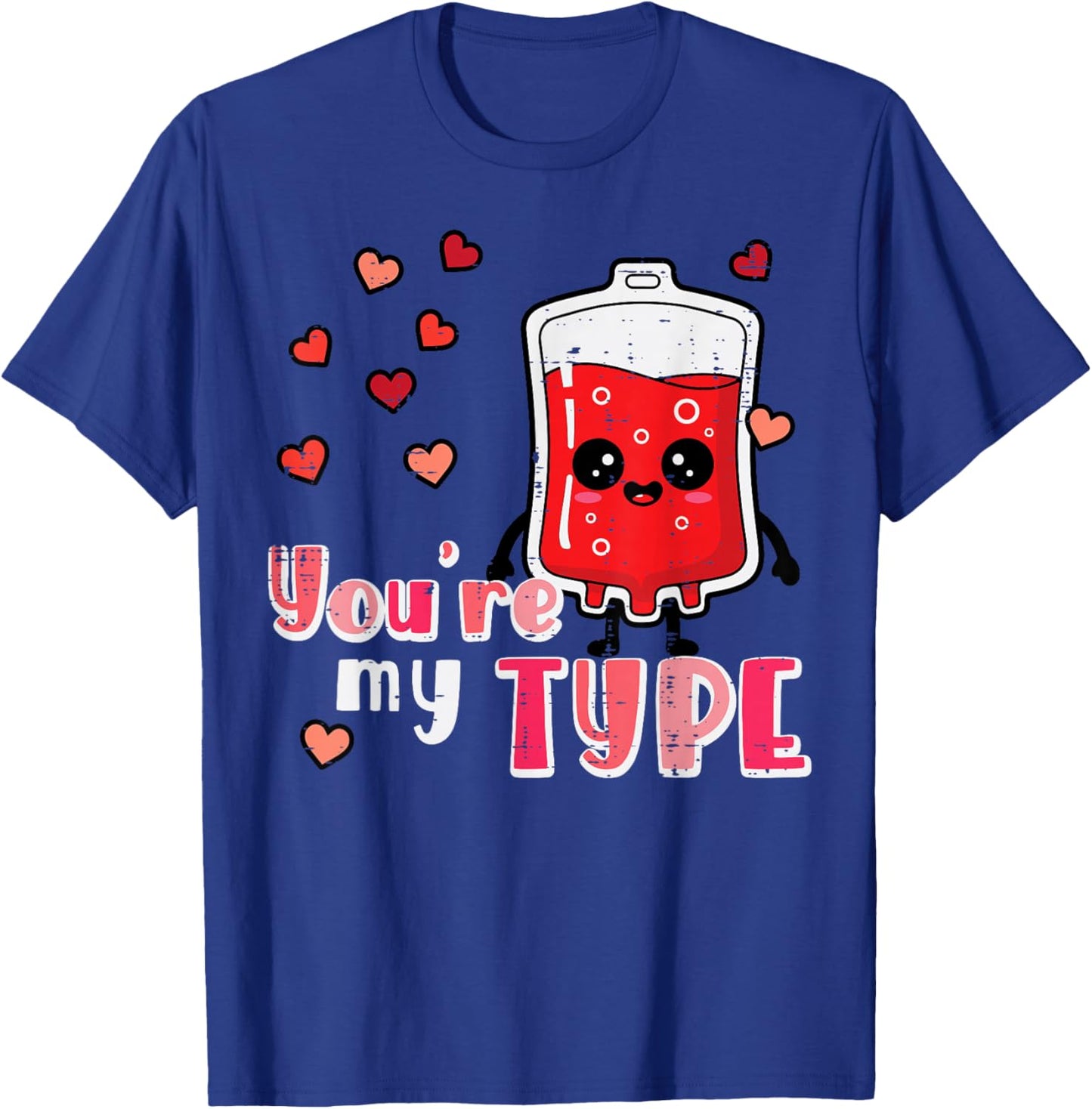 Valentines Day Nurse You're My Type Funny Scrub Top Women T-Shirt - T-Shirt | Royal