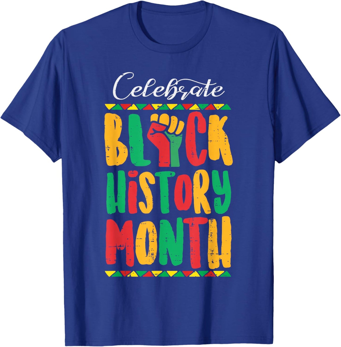 Celebrate Black History Month Fist African Men Women Kids T-Shirt - T-Shirt | Royal