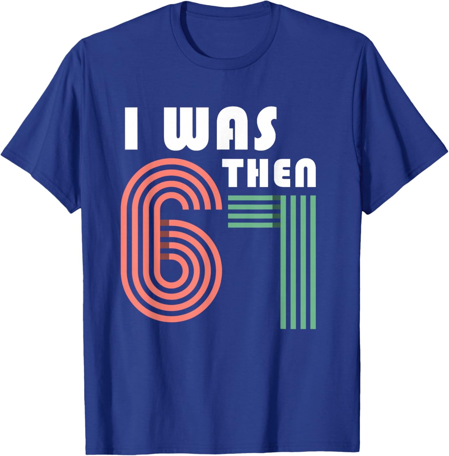 I was 6 Then 7 Now I'm 8 T-Shirt - T-Shirt | Royal