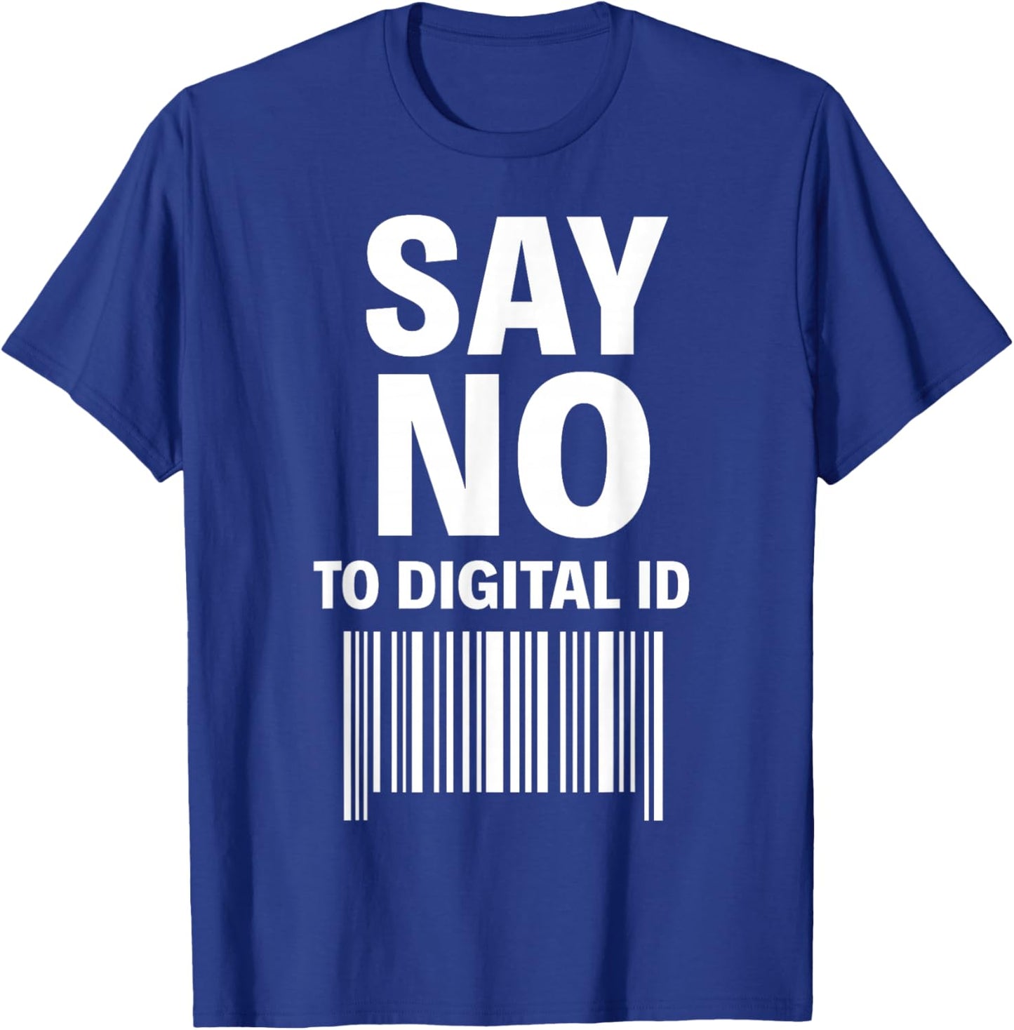 Say No to Digital ID T-Shirt - T-Shirt | Royal