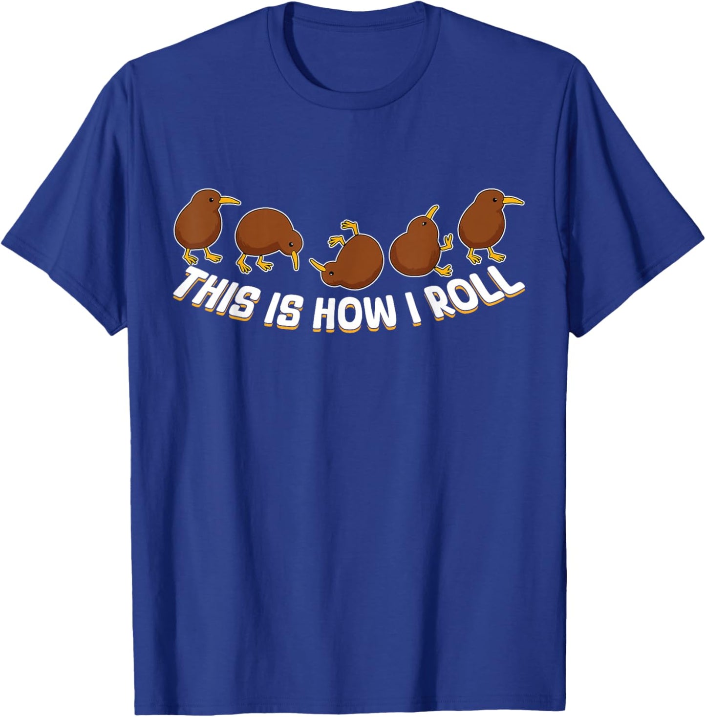 This is How I Roll Kiwi Bird NZ New Zealand Bird Funny T-Shirt - T-Shirt | Royal