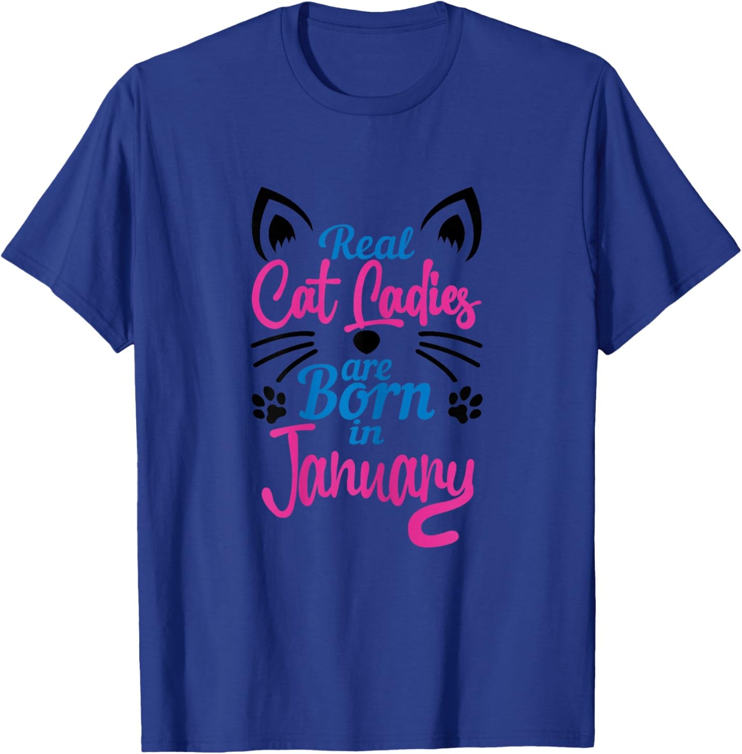 January Birthday, for Cat Lover Women, Cat Ladies January T-Shirt - T-Shirt | Royal