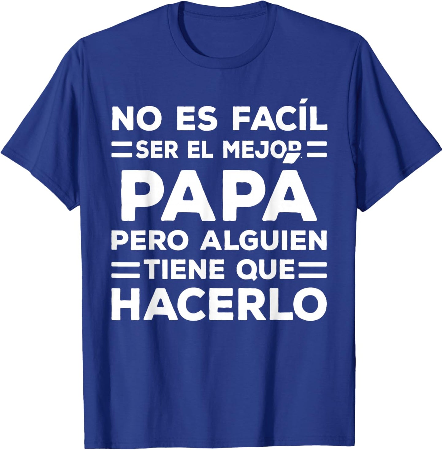 Fathers Day Spanish Dad Dia Del Padre Regalos para Papa T-Shirt - T-Shirt | Royal