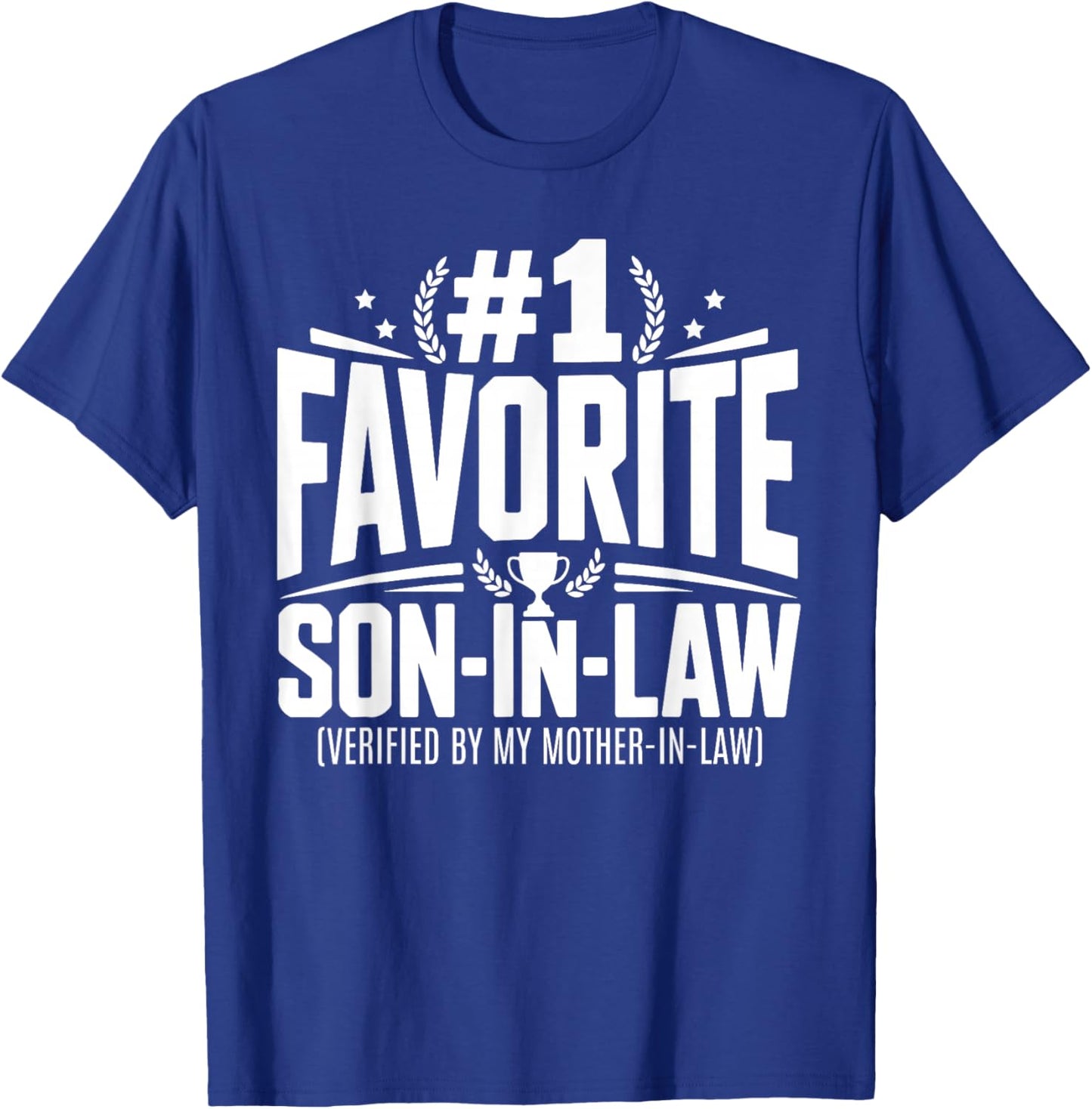 Favorite Son-in-Law Funny Gift Verified by Mother-in-Law T-Shirt - T-Shirt | Royal