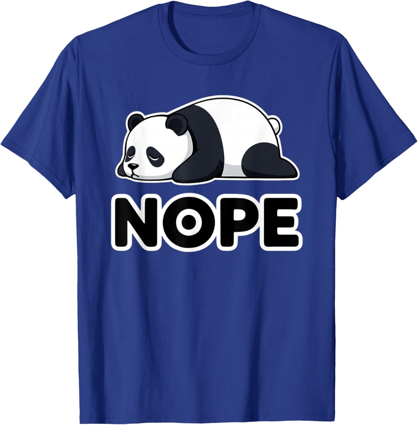 Nope Panda Not Today Funny Lazy Panda T-Shirt - T-Shirt | Royal