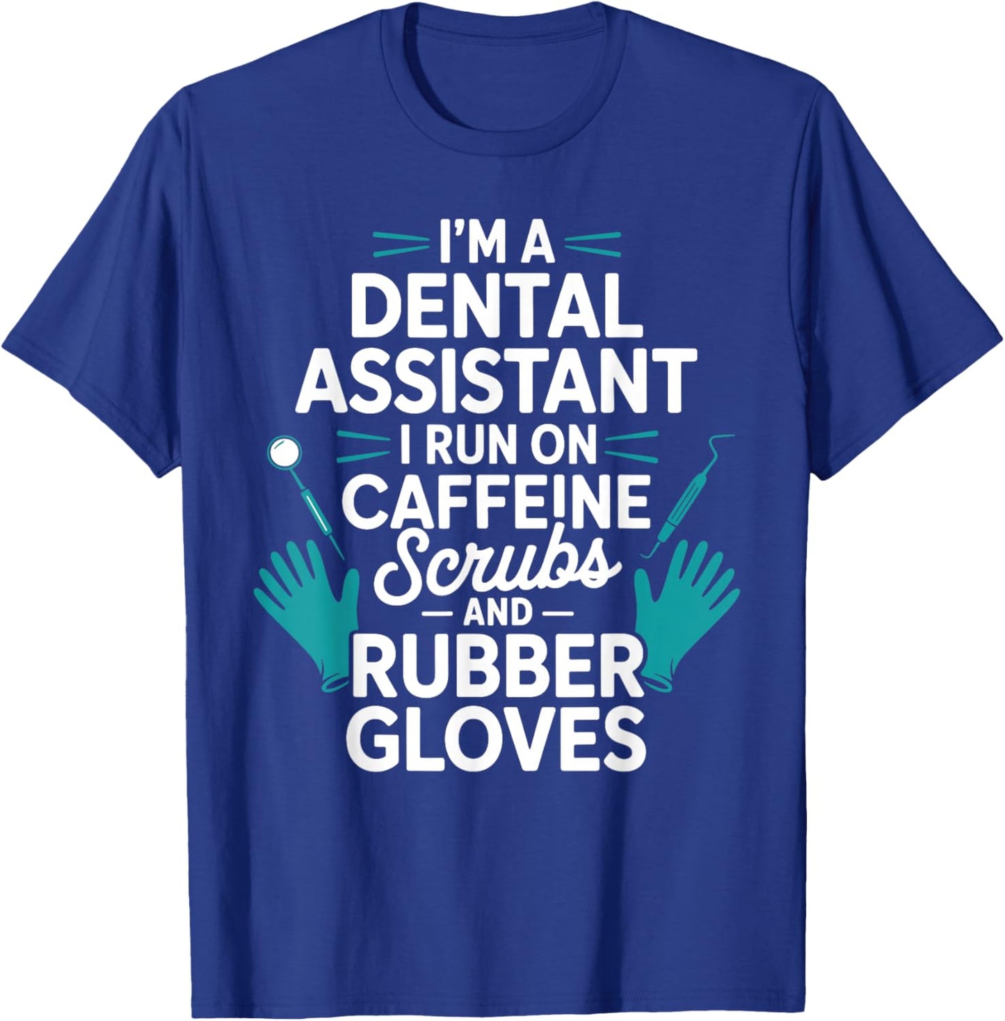Funny Dental Assistant Art Women Dental Assistant T-Shirt - T-Shirt | Royal