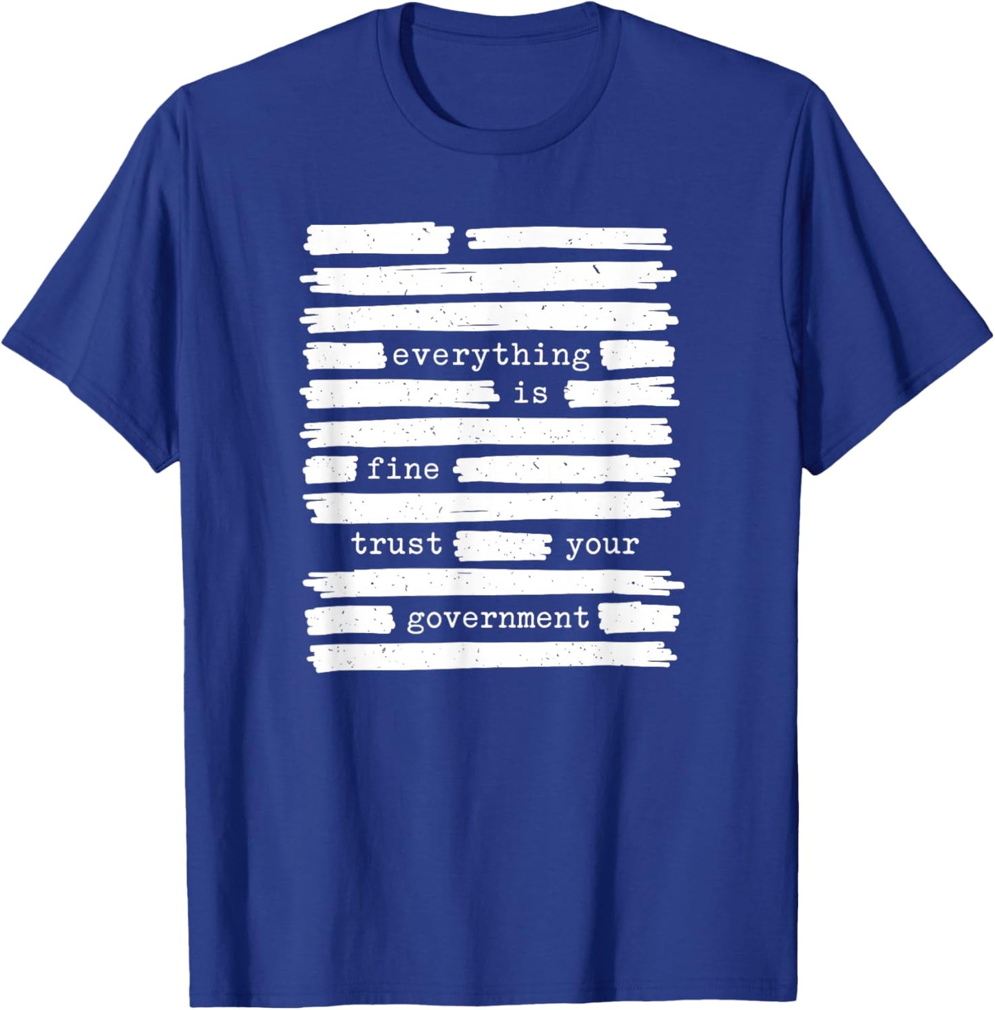 Funny Trust Your Government Document with Redacted Text T-Shirt - T-Shirt | Royal