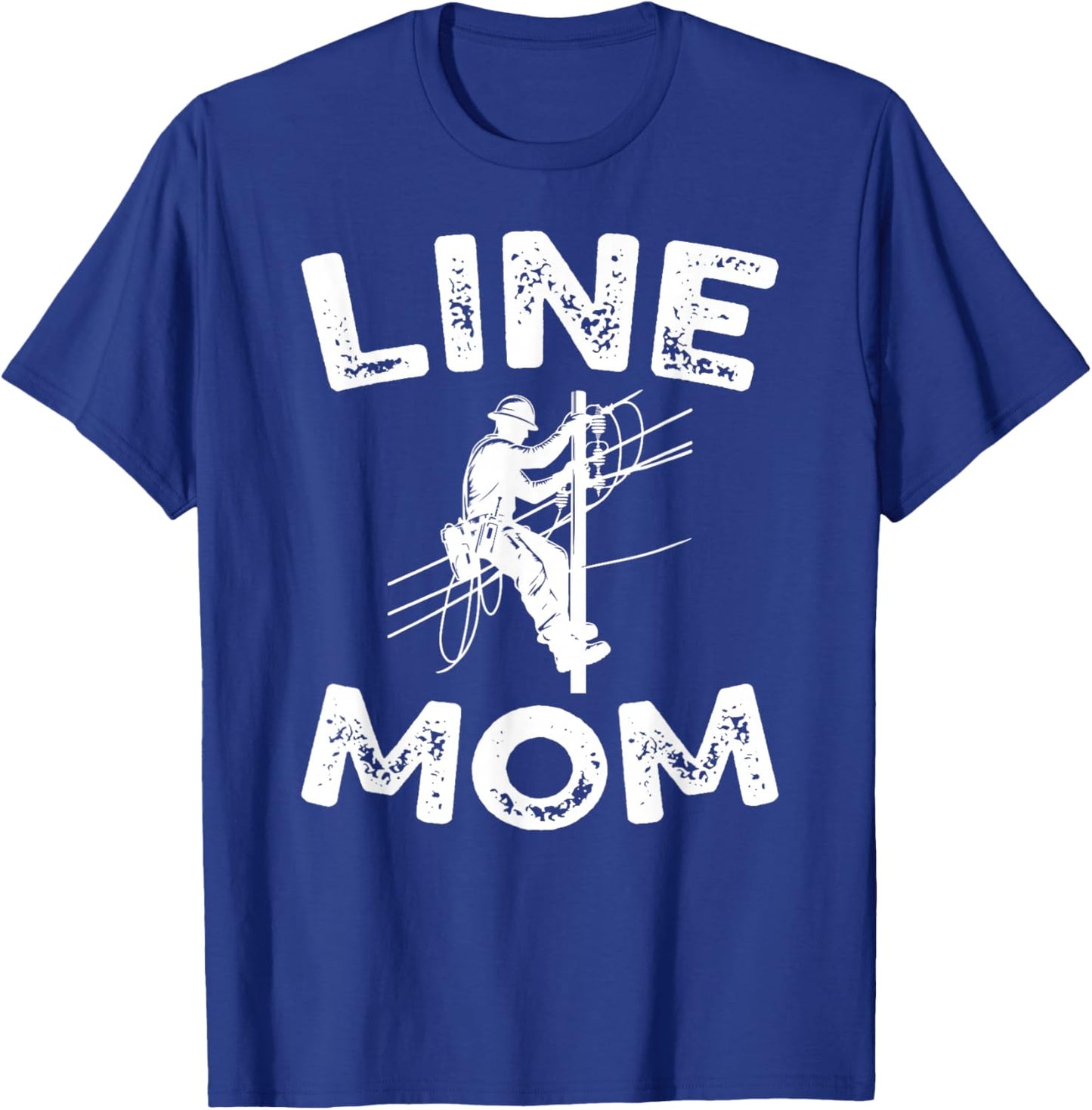 Line Mom Lineman Mom of A Lineman Mama Line Mother T-Shirt - T-Shirt | Royal