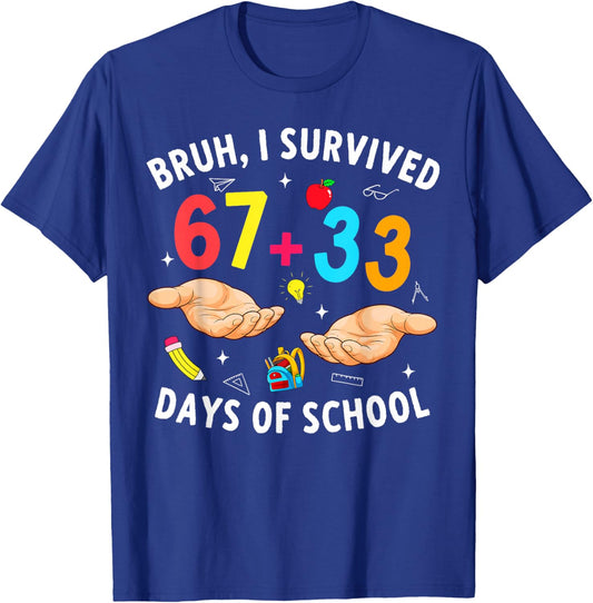 Bruh I Survived 67 33 Days of School 100 Days Teachers Kids T-Shirt - T-Shirt | Royal