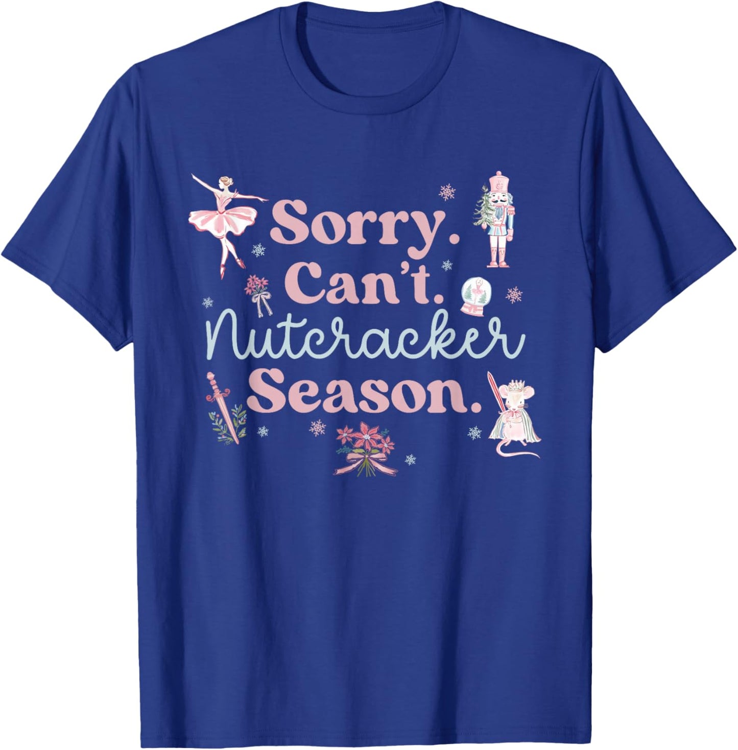 Vintage Retro Sorry Can't Nutcracker Season Sugar Plum Fairy T-Shirt - T-Shirt | Royal