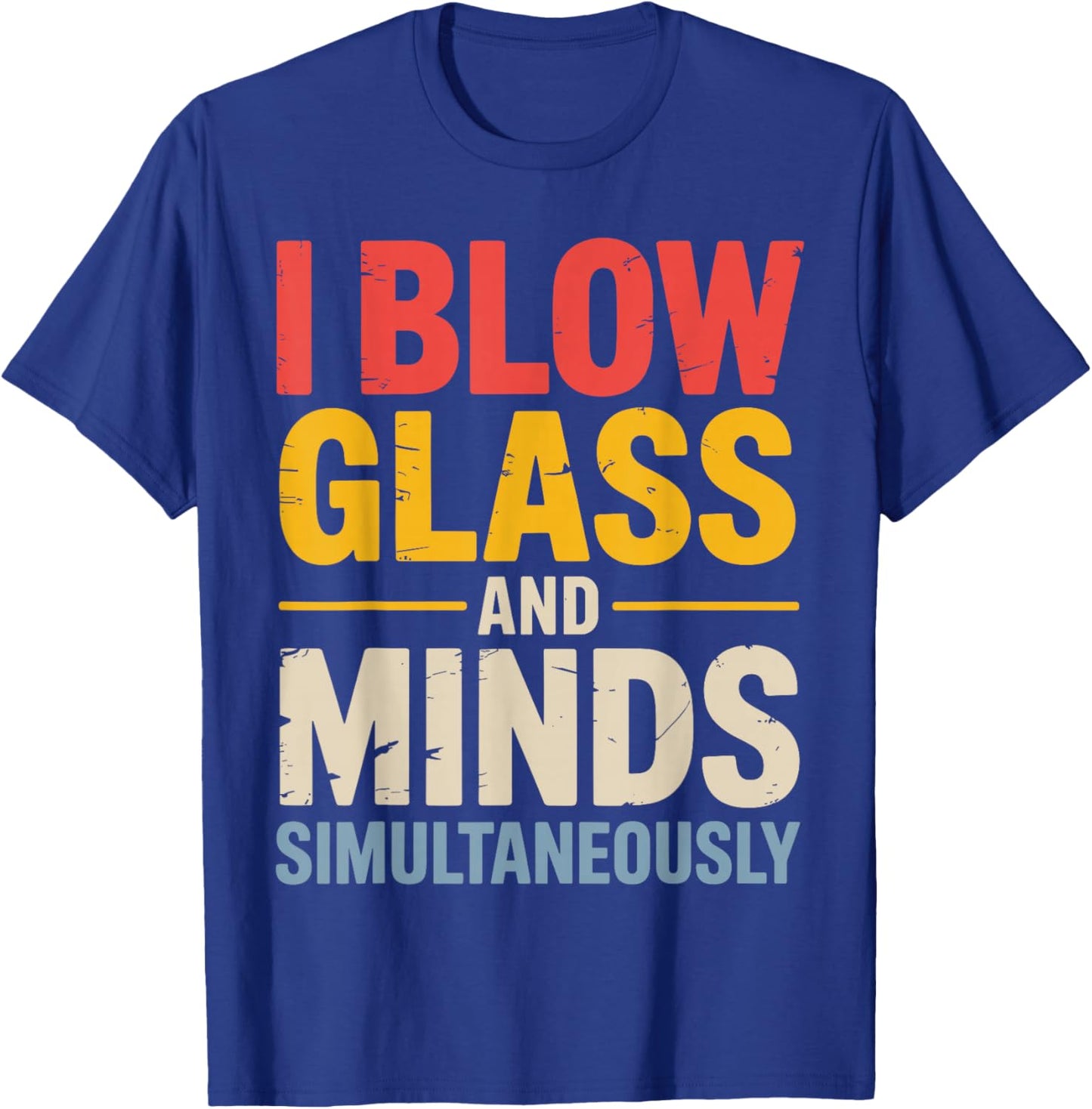 Best Glassblowing Art Women Glass Blower Glassblower T-Shirt - T-Shirt | Royal