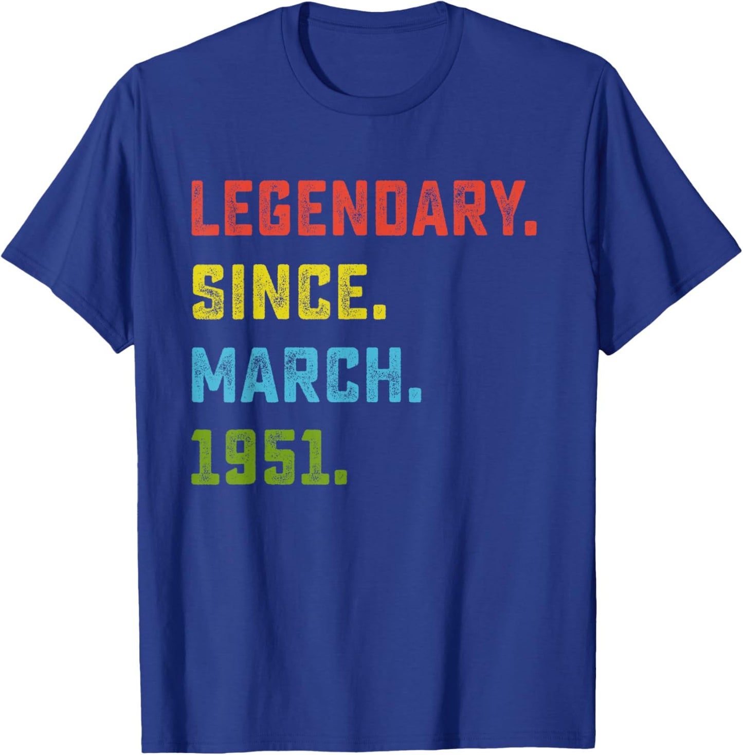 75th Birthday Gift Legendary Since March 1951 75 Years Old T-Shirt - T-Shirt | Royal