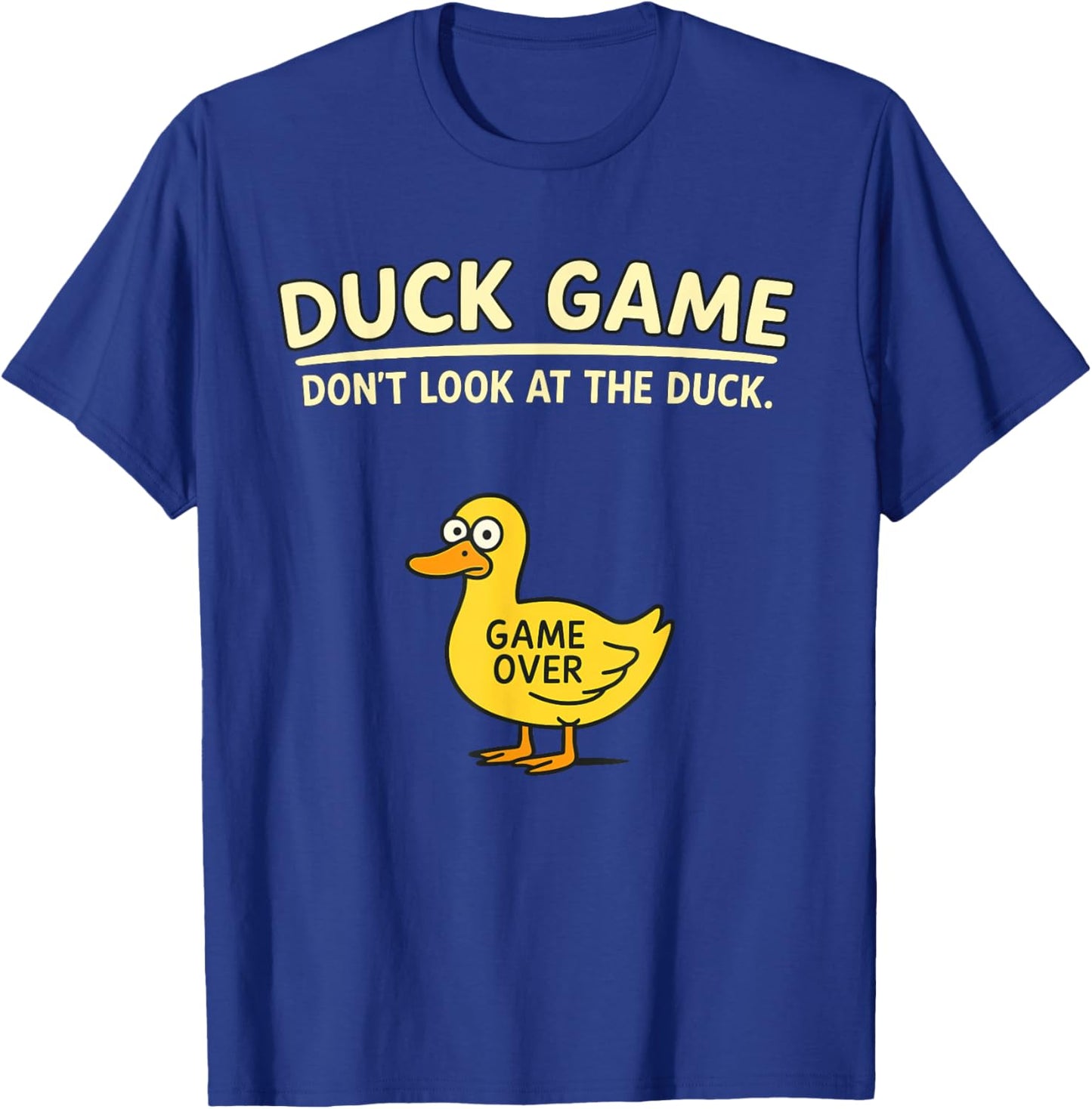 Bird Lover Duckling Humor Duck Game Don’t Look at The Duck T-Shirt - T-Shirt | Royal