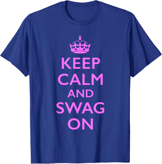 Keep Calm and Swag On T-Shirt - T-Shirt | Royal